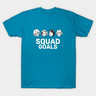 Squad Goals - Golden Girls T-Shirt